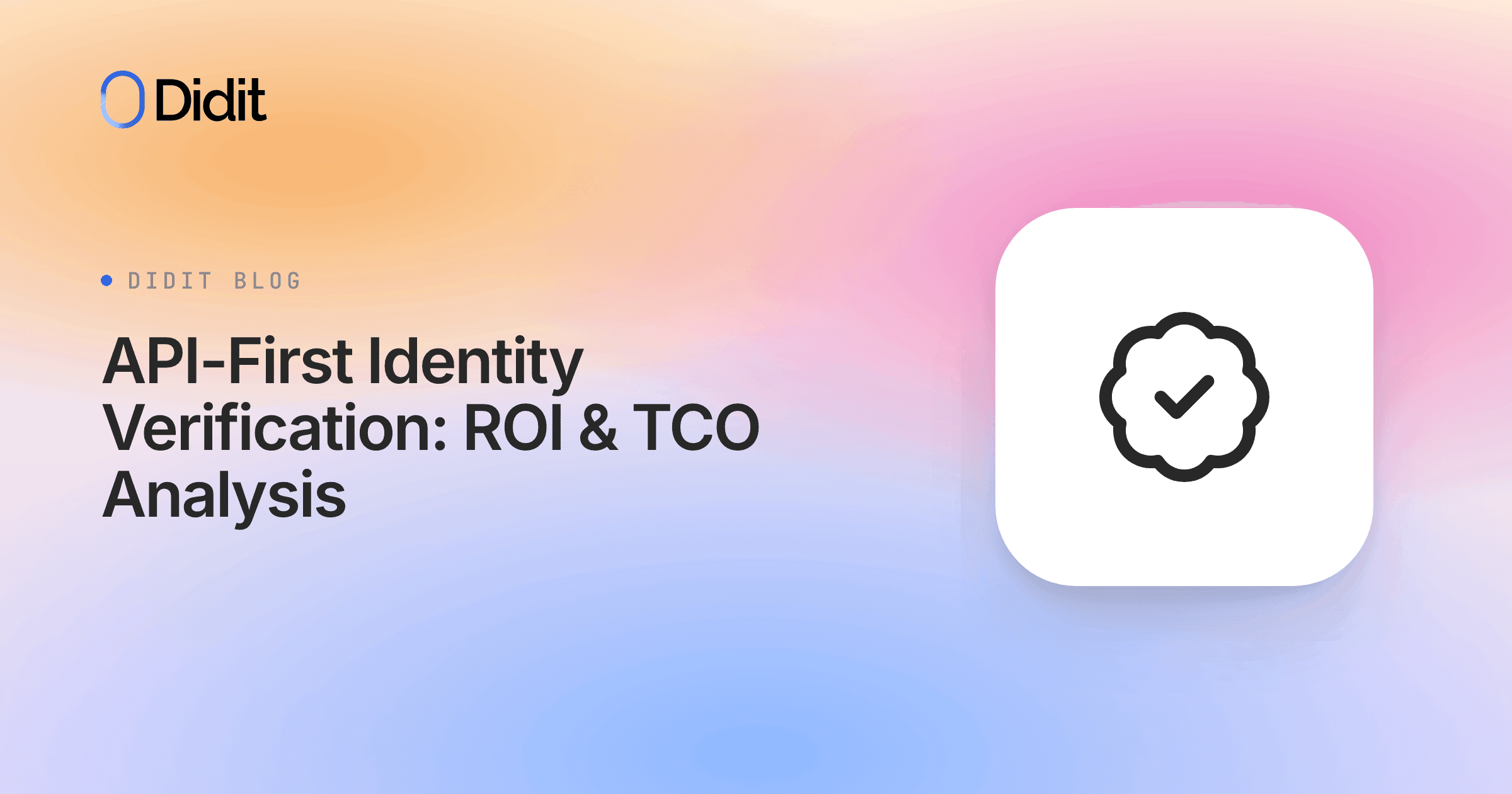 api-first-identity-verification-roi-tco-analysis.png