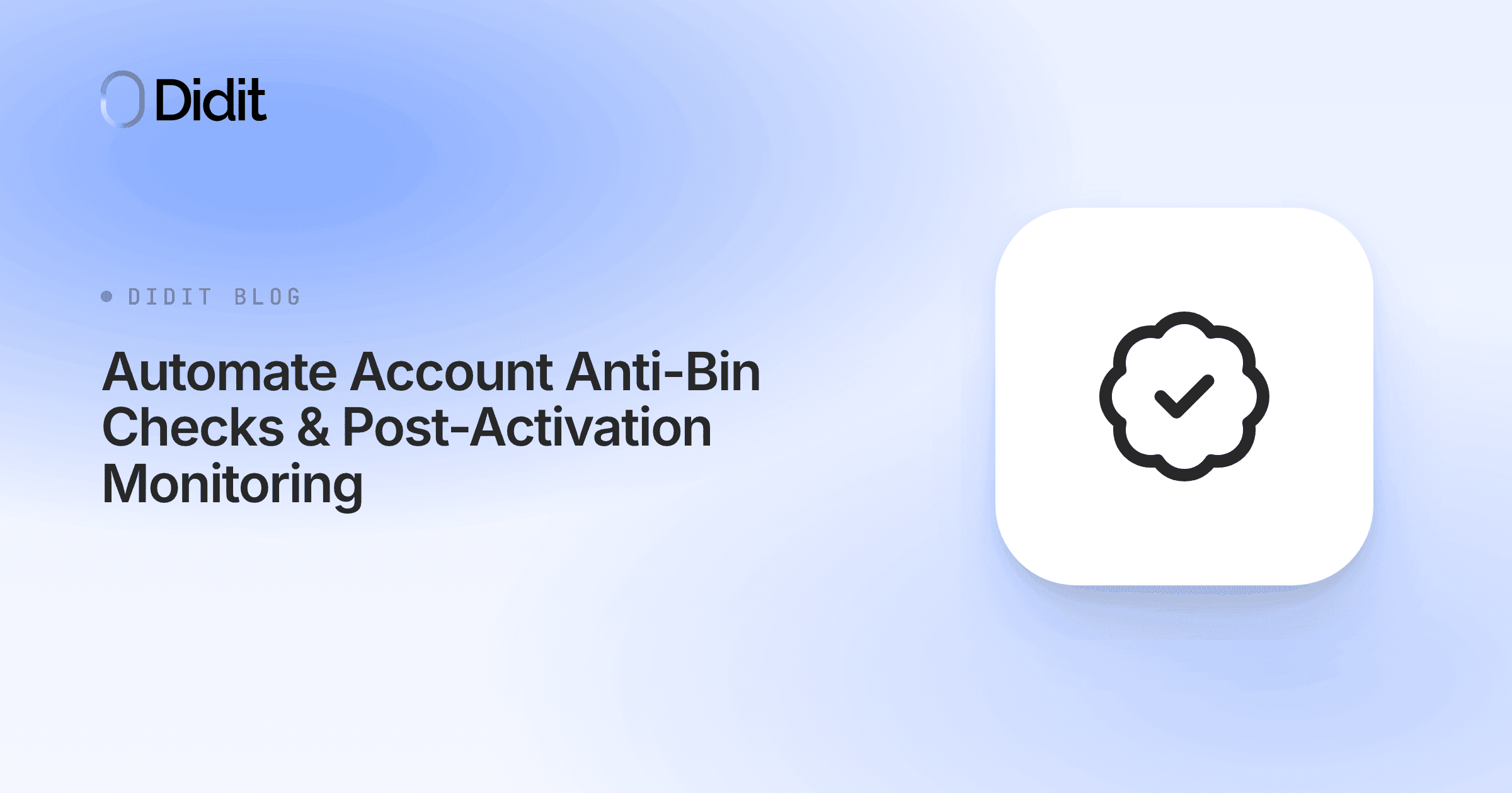 automate-account-anti-bin-checks-post-activation-monitoring.png