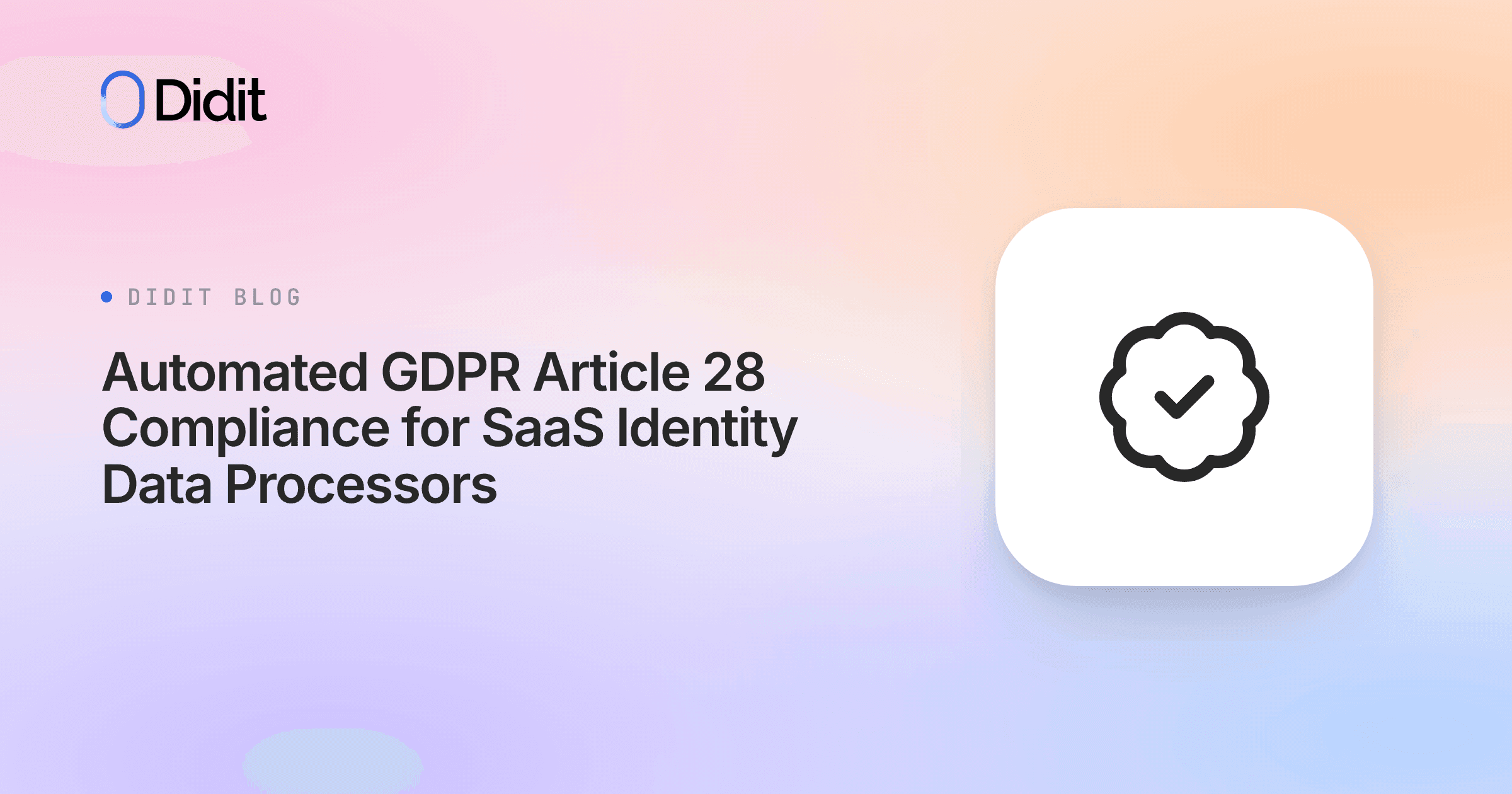 automated-gdpr-article-28-compliance-for-saas-identity-data-processors.png