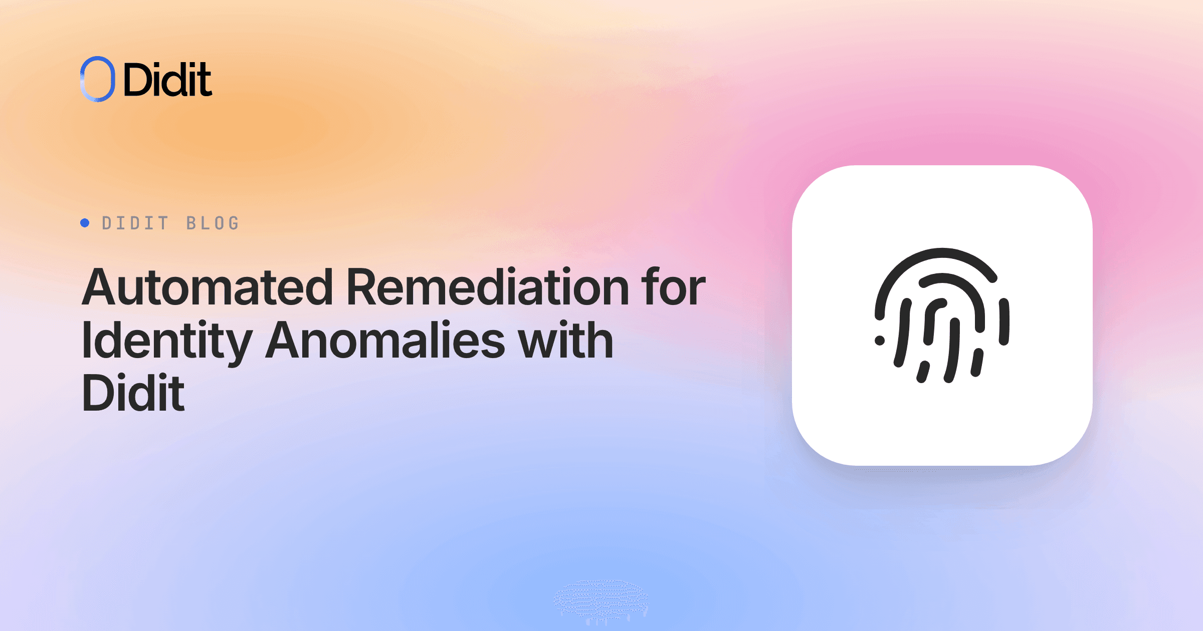 automated-remediation-for-identity-anomalies-with-didit.png