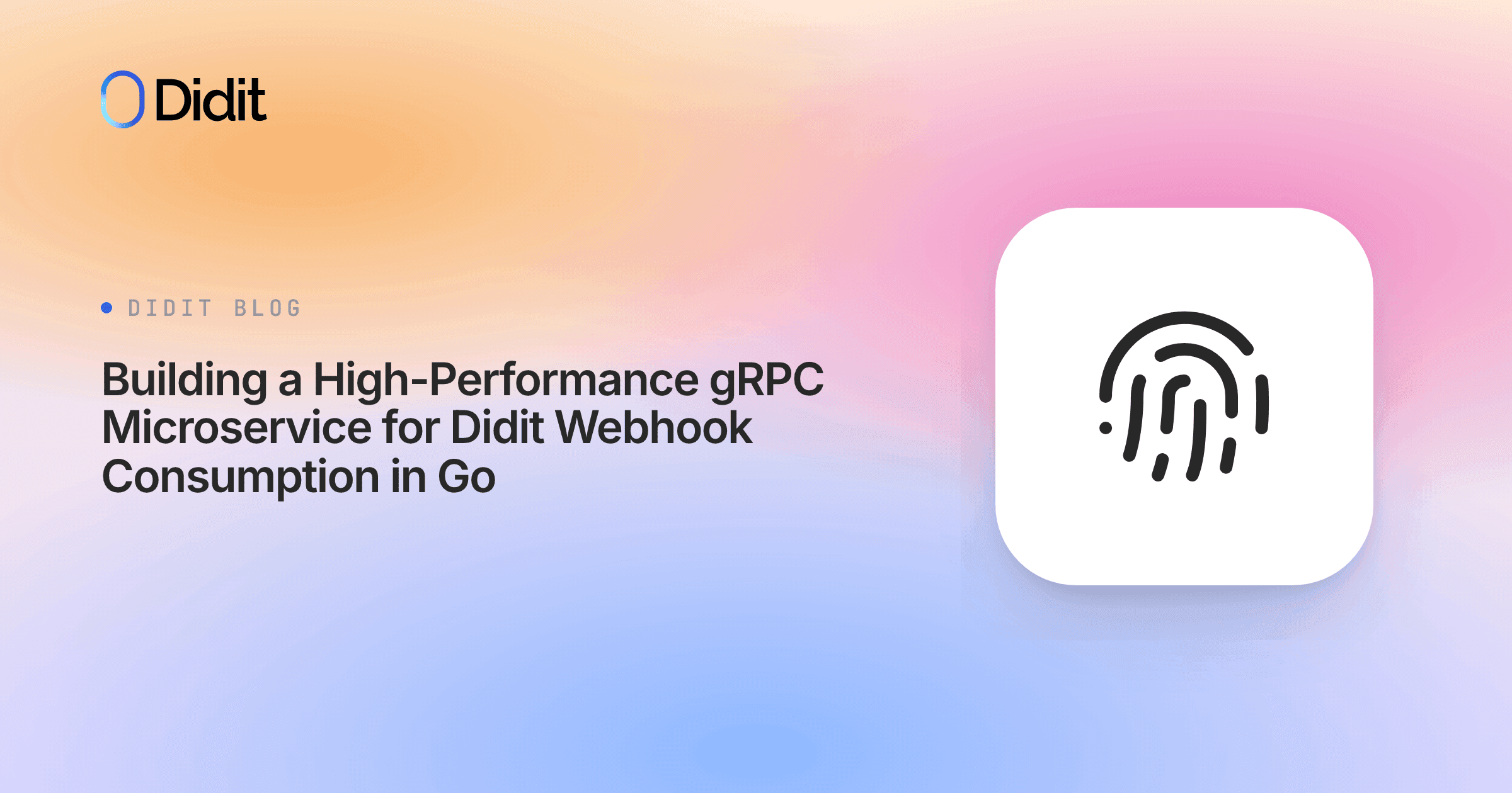 building-a-high-performance-grpc-microservice-for-didit-webhook-consumption-in-go.png