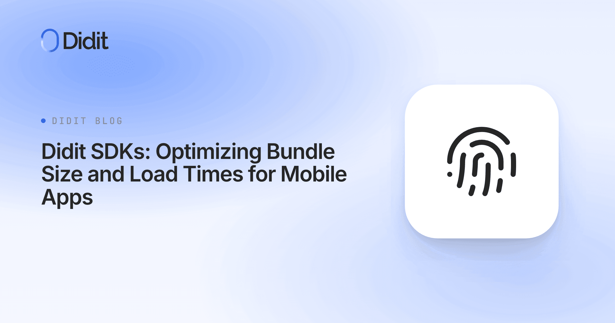 didit-sdks-optimizing-bundle-size-and-load-times-for-mobile-apps.png