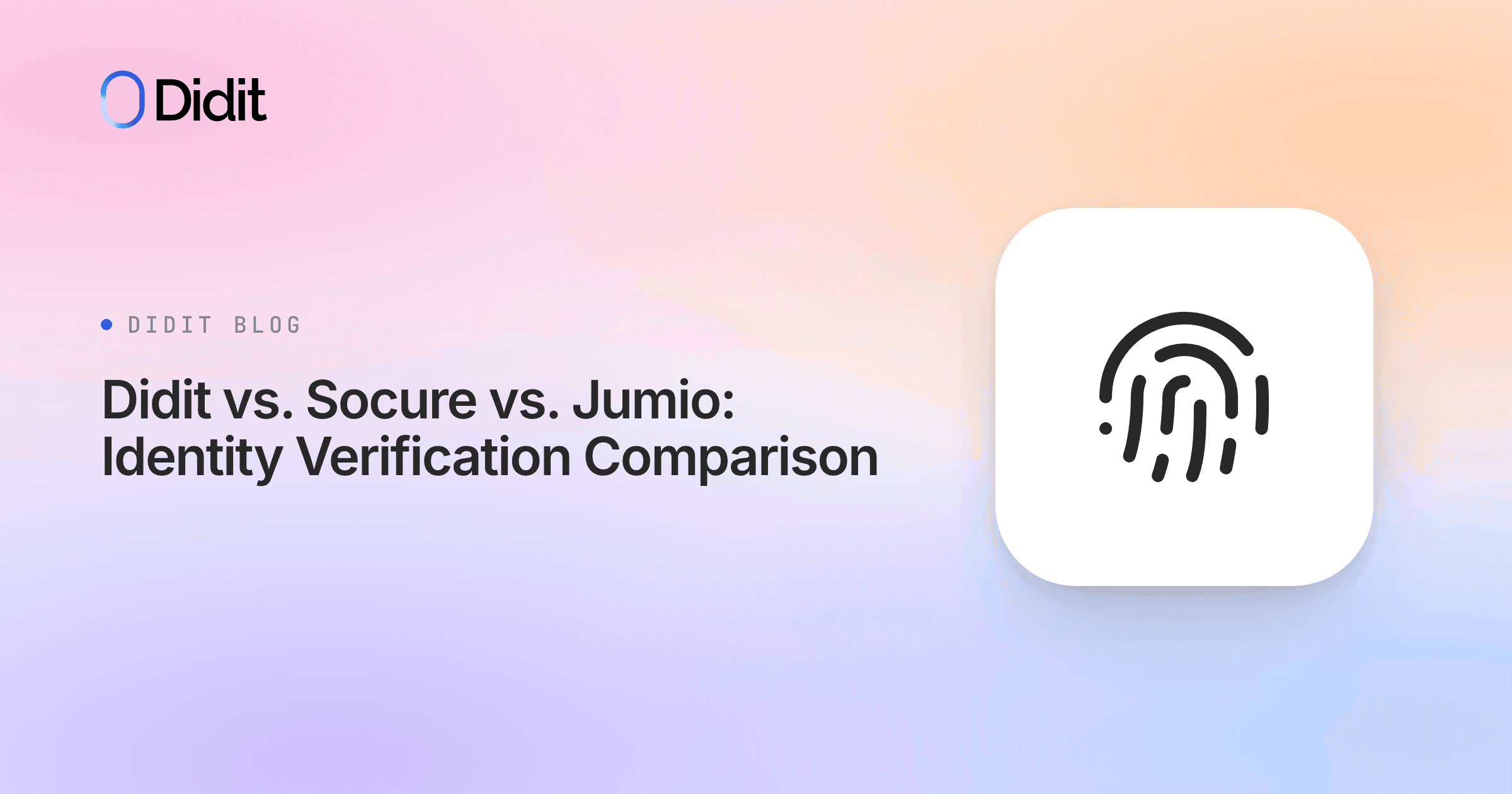 didit-vs-socure-vs-jumio.png