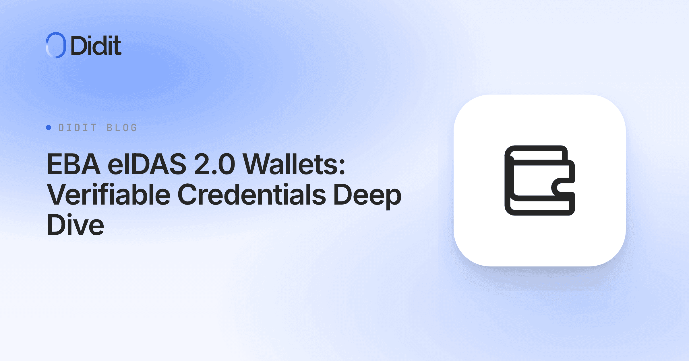 eba-eidas-2-0-identity-wallets-verifiable-credentials-deep-dive.png