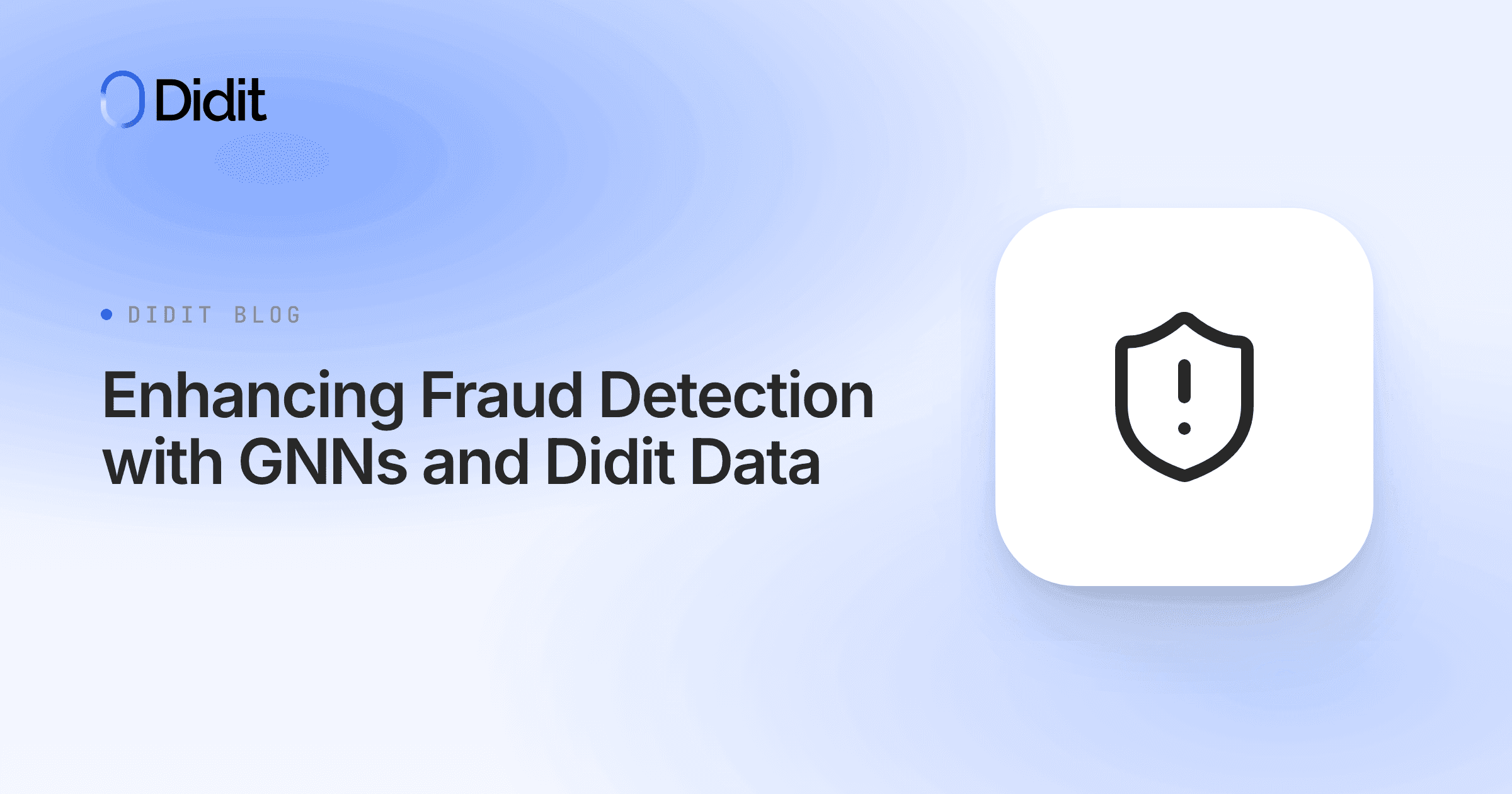 enhancing-fraud-detection-with-gnns-and-didit-data.png