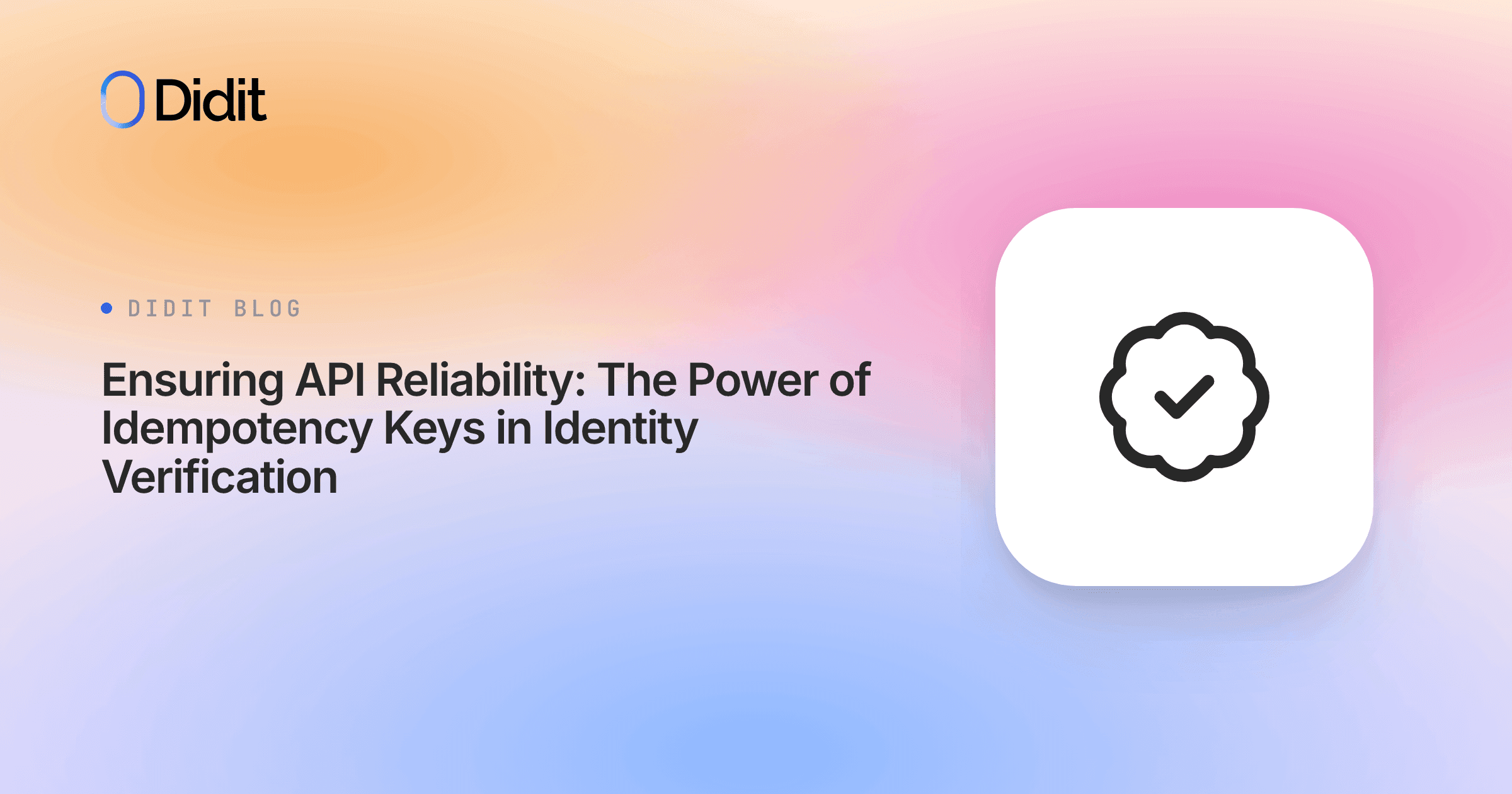 ensuring-api-reliability-the-power-of-idempotency-keys-in-identity-verification.png