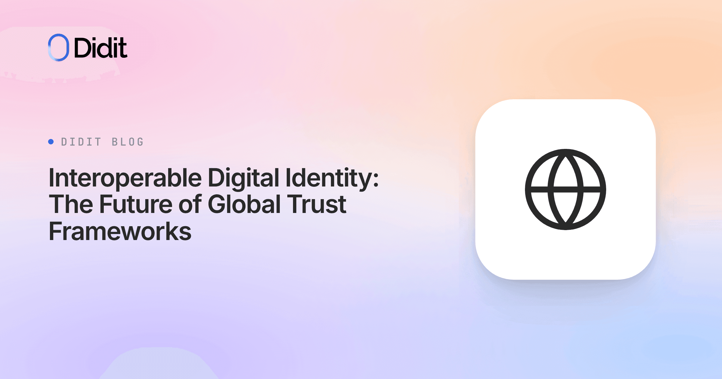 interoperable-digital-identity-the-future-of-global-trust-frameworks.png
