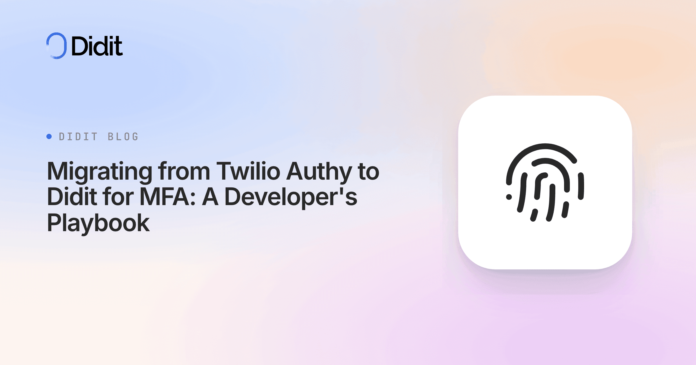 migrating-from-twilio-authy-to-didit-for-mfa-a-developers-playbook.png