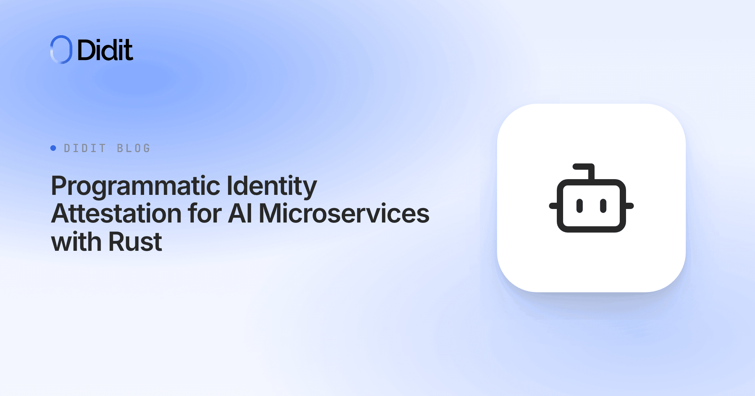 programmatic-identity-attestation-for-ai-microservices-with-rust.png
