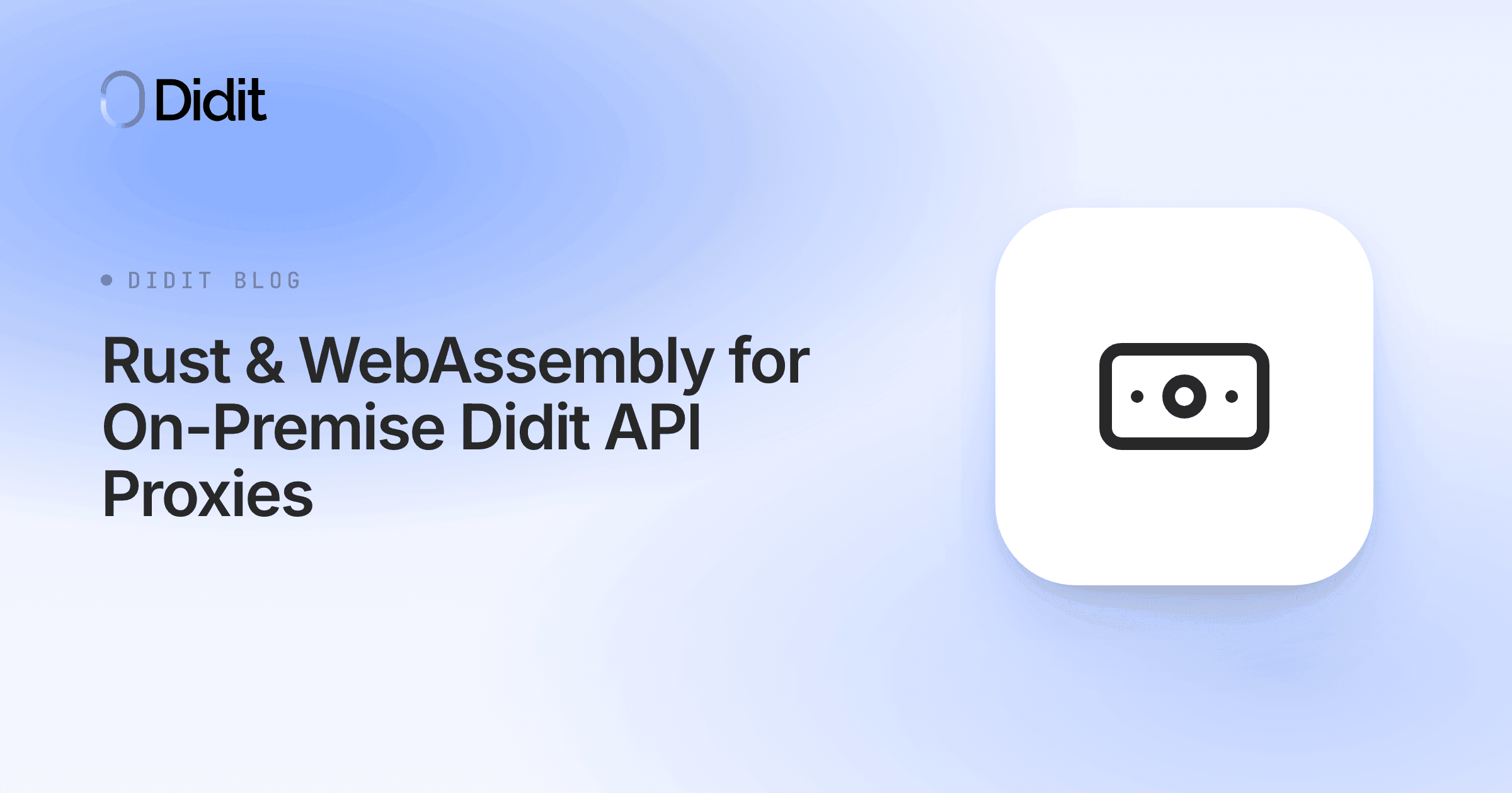 rust-webassembly-for-on-premise-didit-api-proxies.png