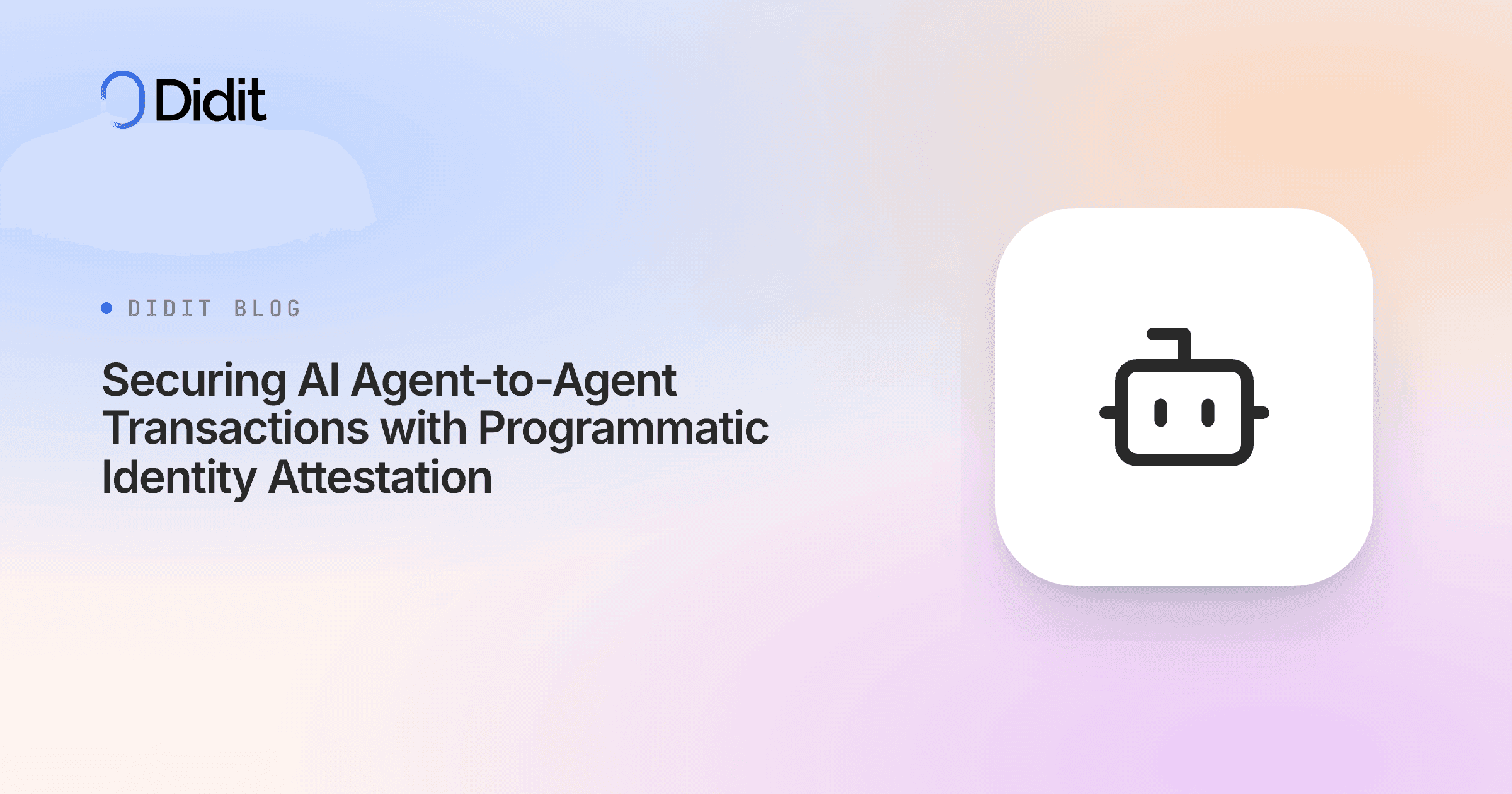 securing-ai-agent-to-agent-transactions-programmatic-identity-attestation.png