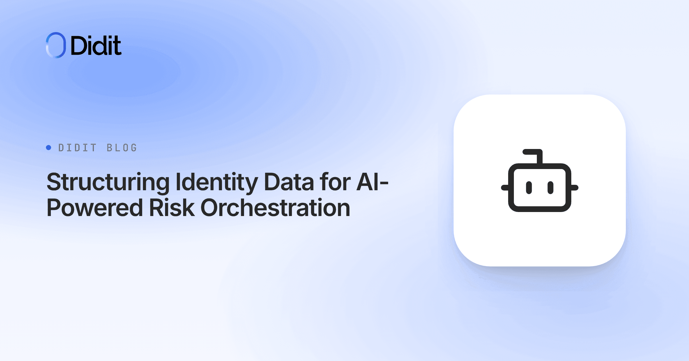 structuring-identity-data-for-ai-powered-risk-orchestration.png