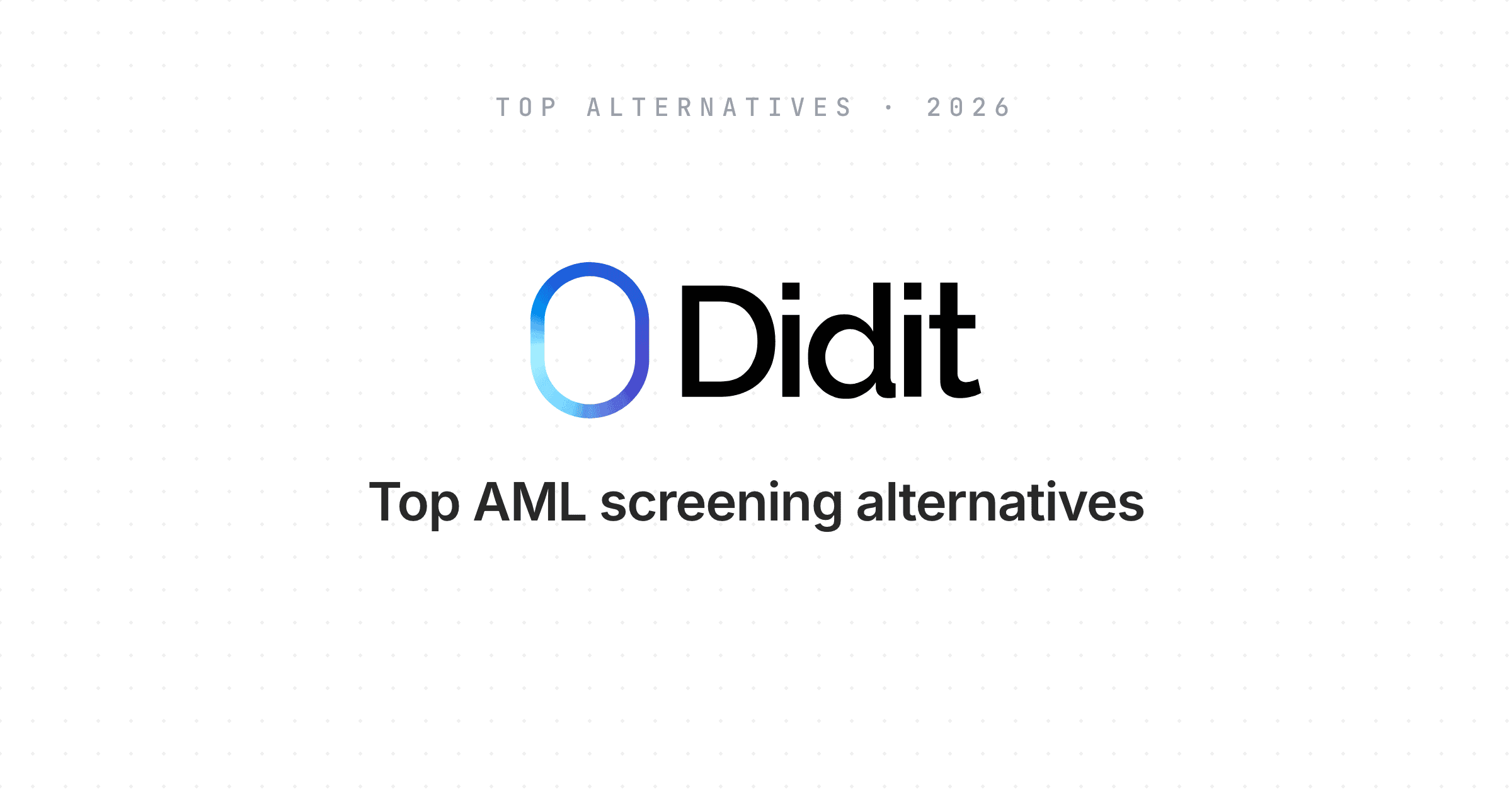 top-aml-screening-software-alternatives-2026.png